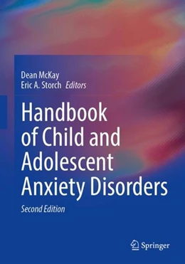 Abbildung von Mckay / Storch | Handbook of Child and Adolescent Anxiety Disorders | 2. Auflage | 2022 | beck-shop.de
