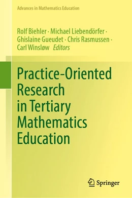 Abbildung von Biehler / Liebendörfer | Practice-Oriented Research in Tertiary Mathematics Education | 1. Auflage | 2023 | beck-shop.de