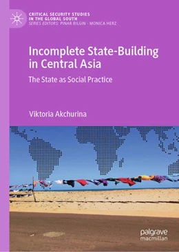 Abbildung von Akchurina | Incomplete State-Building in Central Asia | 1. Auflage | 2022 | beck-shop.de