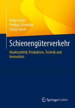 Abbildung von Stuhr / Schneider | Schienengüterverkehr | 1. Auflage | 2023 | beck-shop.de