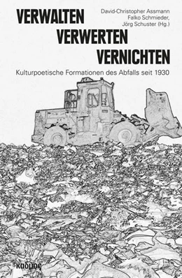 Abbildung von Assmann / Schmieder | Verwalten - Verwerten - Vernichten | 1. Auflage | 2023 | beck-shop.de