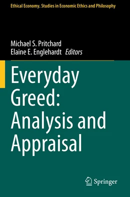 Abbildung von Pritchard / Englehardt | Everyday Greed: Analysis and Appraisal | 1. Auflage | 2022 | 58 | beck-shop.de