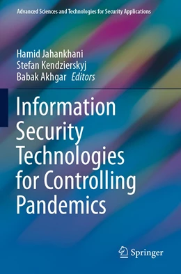 Abbildung von Jahankhani / Kendzierskyj | Information Security Technologies for Controlling Pandemics | 1. Auflage | 2022 | beck-shop.de