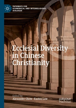 Abbildung von Chow / Law | Ecclesial Diversity in Chinese Christianity | 1. Auflage | 2022 | beck-shop.de