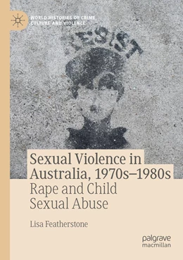 Abbildung von Featherstone | Sexual Violence in Australia, 1970s–1980s | 1. Auflage | 2022 | beck-shop.de