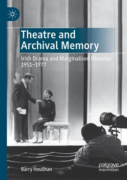 Abbildung von Houlihan | Theatre and Archival Memory | 1. Auflage | 2022 | beck-shop.de