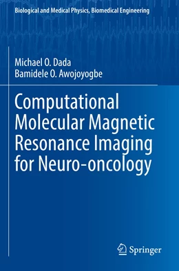 Abbildung von Awojoyogbe | Computational Molecular Magnetic Resonance Imaging for Neuro-oncology | 1. Auflage | 2022 | beck-shop.de