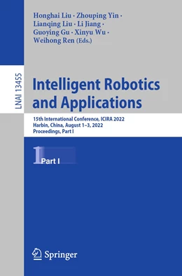 Abbildung von Liu / Yin | Intelligent Robotics and Applications | 1. Auflage | 2022 | 13455 | beck-shop.de