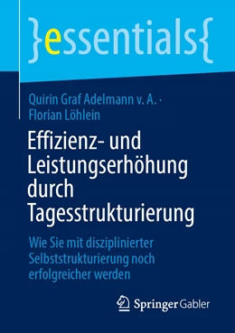 Abbildung von Graf Adelmann v. A. / Löhlein | Effizienz- und Leistungserhöhung durch Tagesstrukturierung | 1. Auflage | 2022 | beck-shop.de