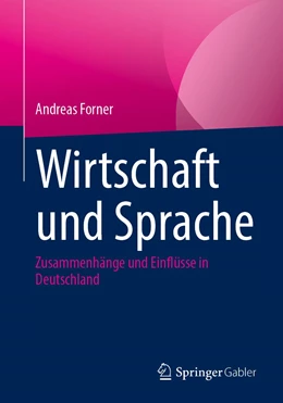 Abbildung von Forner | Wirtschaft und Sprache | 1. Auflage | 2022 | beck-shop.de
