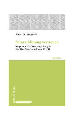 Abbildung von Kollbrunner | Seiner Ahnung vertrauen | 1. Auflage | 2022 | beck-shop.de