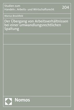 Abbildung von Brockfeld | Der Übergang von Arbeitsverhältnissen bei einer umwandlungsrechtlichen Spaltung | 1. Auflage | 2022 | 204 | beck-shop.de