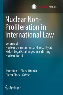 Abbildung von Black-Branch / Fleck | Nuclear Non-Proliferation in International Law - Volume VI | 1. Auflage | 2022 | beck-shop.de