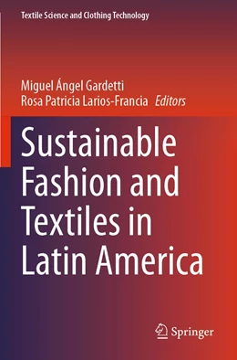 Abbildung von Gardetti / Larios-Francia | Sustainable Fashion and Textiles in Latin America | 1. Auflage | 2022 | beck-shop.de