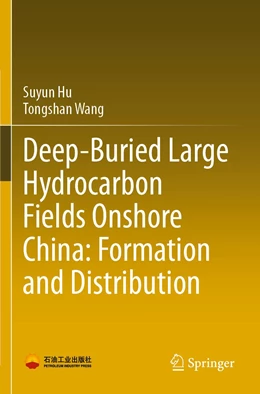 Abbildung von Hu / Wang | Deep-Buried Large Hydrocarbon Fields Onshore China: Formation and Distribution | 1. Auflage | 2022 | beck-shop.de