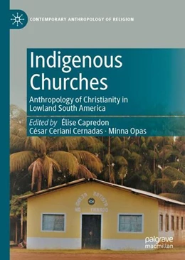 Abbildung von Capredon / Ceriani Cernadas | Indigenous Churches | 1. Auflage | 2023 | beck-shop.de