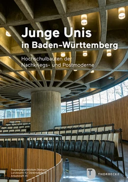 Abbildung von Landesamt für Denkmalpflege im Regierungspräsidium Stuttgart (Hrsg.) | Junge Unis in Baden-Württemberg | 1. Auflage | 2022 | beck-shop.de
