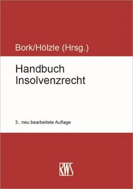 Abbildung von Bork / Hölzle (Hrsg.) | Handbuch Insolvenzrecht | 3. Auflage | 2024 | beck-shop.de
