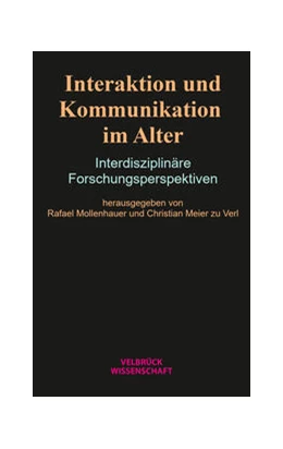 Abbildung von Mollenhauer / Meier Zu Verl | Interaktion und Kommunikation im Alter | 1. Auflage | 2023 | beck-shop.de