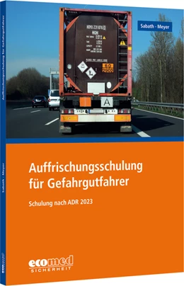 Abbildung von Sabath / Meyer | Auffrischungsschulung für Gefahrgutfahrer | 1. Auflage | 2022 | beck-shop.de