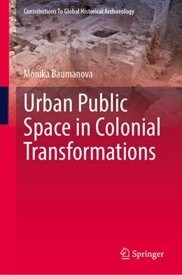Abbildung von Baumanova | Urban Public Space in Colonial Transformations | 1. Auflage | 2022 | beck-shop.de