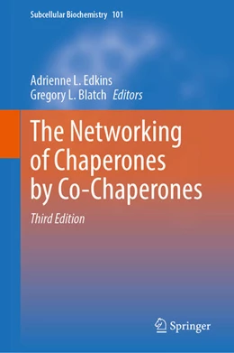 Abbildung von Edkins / Blatch | The Networking of Chaperones by Co-Chaperones | 3. Auflage | 2022 | beck-shop.de