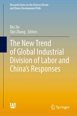 Abbildung von Jin / Zhang | The New Trend of Global Industrial Division of Labor and China's Responses | 1. Auflage | 2022 | beck-shop.de
