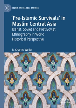 Abbildung von Weller | 'Pre-Islamic Survivals' in Muslim Central Asia | 1. Auflage | 2023 | beck-shop.de