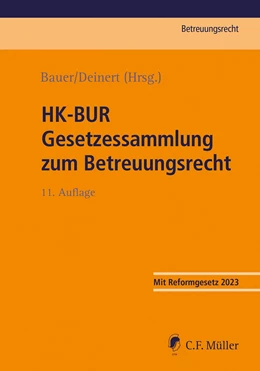 Abbildung von Bauer / Deinert (Hrsg.) | HK-BUR Gesetzessammlung zum Betreuungsrecht | 11. Auflage | 2023 | beck-shop.de