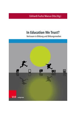 Abbildung von Fuchs / Otto | In Education We Trust? | 1. Auflage | 2022 | beck-shop.de