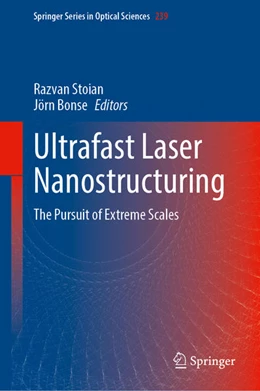 Abbildung von Stoian / Bonse | Ultrafast Laser Nanostructuring | 1. Auflage | 2023 | beck-shop.de