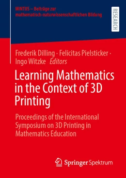 Abbildung von Dilling / Pielsticker | Learning Mathematics in the Context of 3D Printing | 1. Auflage | 2023 | beck-shop.de