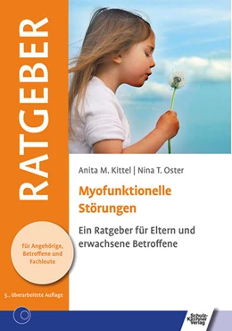 Abbildung von Kittel / Oster | Myofunktionelle Störungen | 5. Auflage | 2022 | beck-shop.de