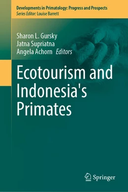 Abbildung von Gursky / Supriatna | Ecotourism and Indonesia's Primates | 1. Auflage | 2022 | beck-shop.de