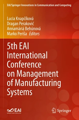 Abbildung von Knapcíková / Perakovic | 5th EAI International Conference on Management of Manufacturing Systems | 1. Auflage | 2022 | beck-shop.de