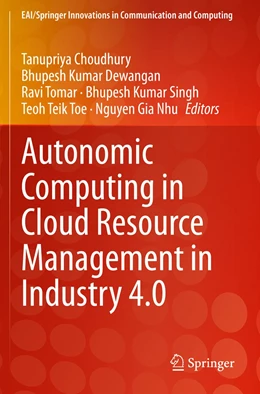 Abbildung von Choudhury / Dewangan | Autonomic Computing in Cloud Resource Management in Industry 4.0 | 1. Auflage | 2022 | beck-shop.de