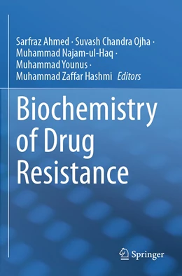 Abbildung von Ahmed / Chandra Ojha | Biochemistry of Drug Resistance | 1. Auflage | 2022 | beck-shop.de