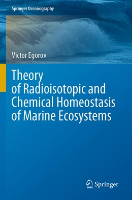 Abbildung von Egorov | Theory of Radioisotopic and Chemical Homeostasis of Marine Ecosystems | 1. Auflage | 2022 | beck-shop.de