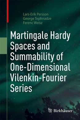Abbildung von Persson / Tephnadze | Martingale Hardy Spaces and Summability of One-Dimensional Vilenkin-Fourier Series | 1. Auflage | 2022 | beck-shop.de