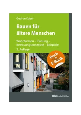 Abbildung von Kaiser | Bauen für ältere Menschen - mit E-Book (PDF) | 2. Auflage | 2023 | beck-shop.de