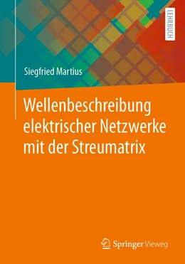 Abbildung von Martius | Wellenbeschreibung elektrischer Netzwerke mit der Streumatrix | 1. Auflage | 2023 | beck-shop.de