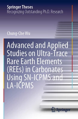 Abbildung von Wu | Advanced and Applied Studies on Ultra-Trace Rare Earth Elements (REEs) in Carbonates Using SN-ICPMS and LA-ICPMS | 1. Auflage | 2022 | beck-shop.de