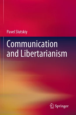 Abbildung von Slutskiy | Communication and Libertarianism | 1. Auflage | 2022 | beck-shop.de