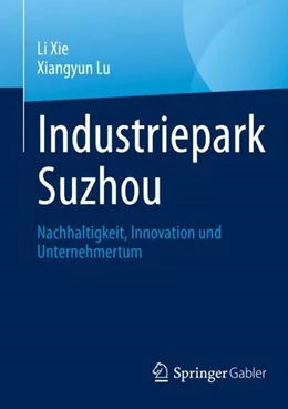 Abbildung von Xie / Lu | Industriepark Suzhou | 1. Auflage | 2022 | beck-shop.de