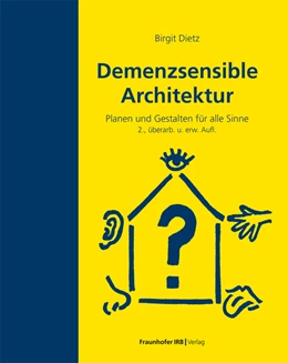 Abbildung von Dietz | Demenzsensible Architektur. | 2. Auflage | 2022 | beck-shop.de