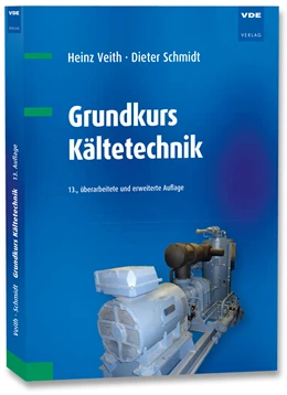 Abbildung von Veith / Schmidt | Grundkurs Kältetechnik | 13. Auflage | 2022 | beck-shop.de