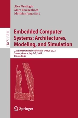 Abbildung von Orailoglu / Reichenbach | Embedded Computer Systems: Architectures, Modeling, and Simulation | 1. Auflage | 2022 | beck-shop.de