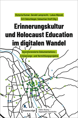 Abbildung von Kumar / Lamprecht | Erinnerungskultur und Holocaust Education im digitalen Wandel | 1. Auflage | 2024 | beck-shop.de