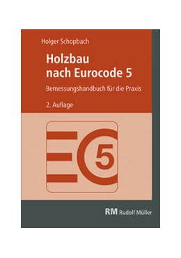 Abbildung von Schopbach | Holzbau nach Eurocode 5 | 2. Auflage | 2022 | beck-shop.de