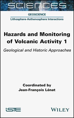 Abbildung von Lénat | Hazards and Monitoring of Volcanic Activity 1 | 1. Auflage | 2022 | beck-shop.de